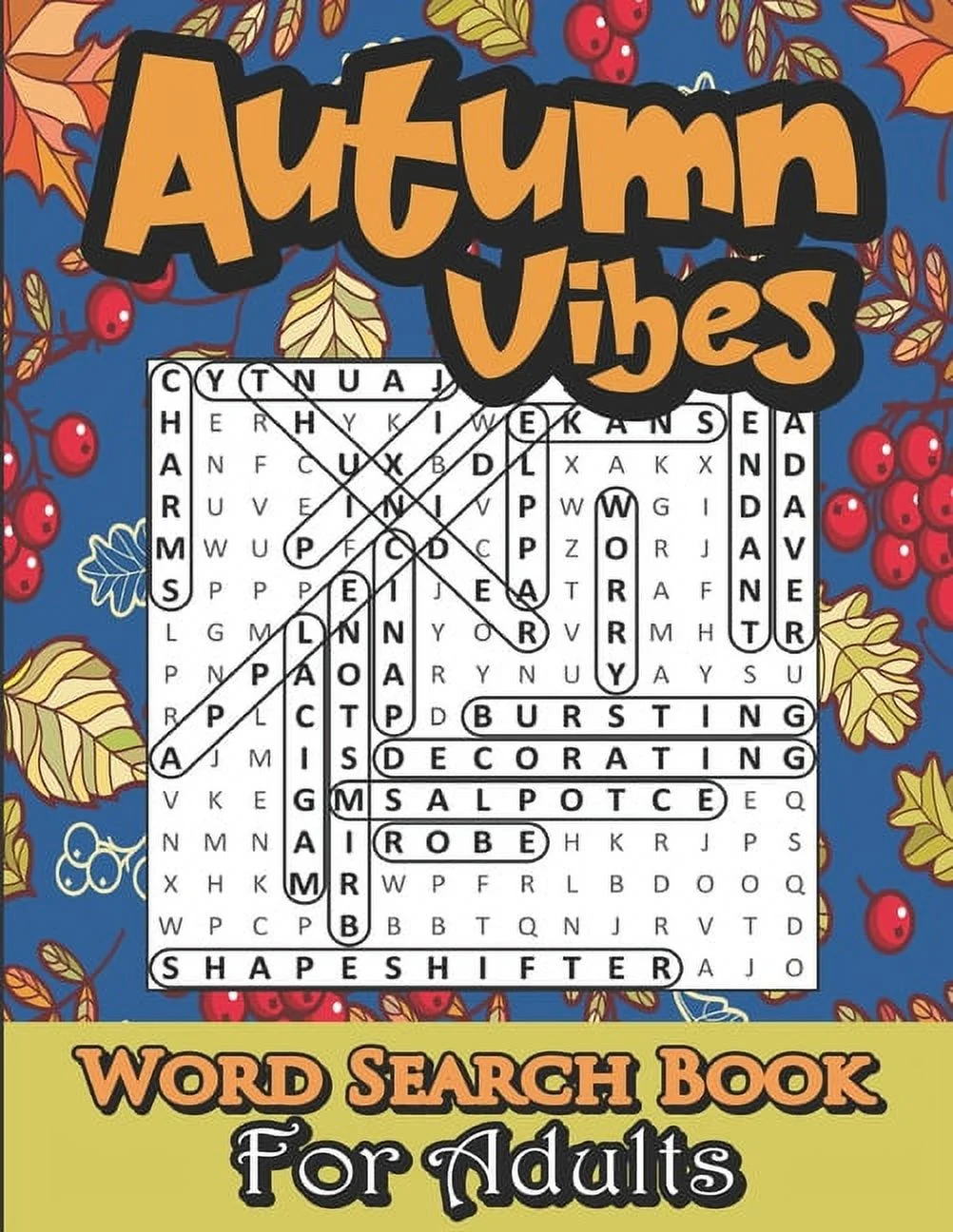 Autumn Word Search For Adults Fall Word Searches Large Print Puzzle Book With 24 Puzzles In 3 Difficulty Levels Easy Medium And Hard And Solutions Paperback Walmart