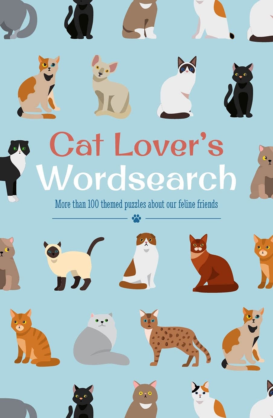 Cat Lover s Wordsearch More Than 100 Themed Puzzles About Our Feline Friends Animal Lover s Wordsearch 10 Saunders Eric 9781398813472 Amazon Books