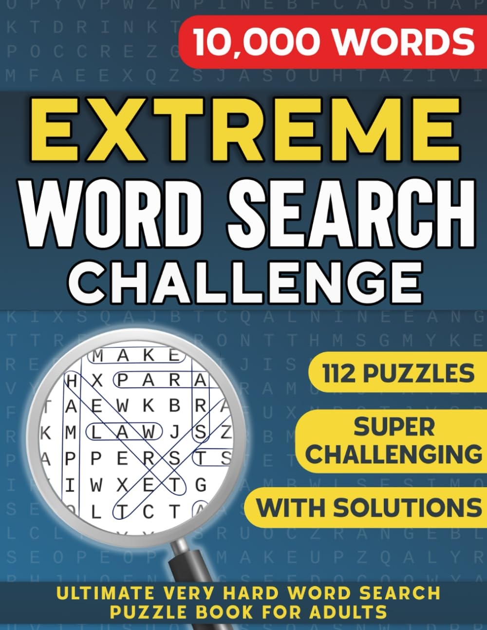Extreme Word Search Challenge Ultimate Extremely Hard Challenging Word Search Puzzle Book For Adults With 10 000 Words Super Difficult Wordfind Puzzles Puzzlers Master 9798363487293 Amazon Books