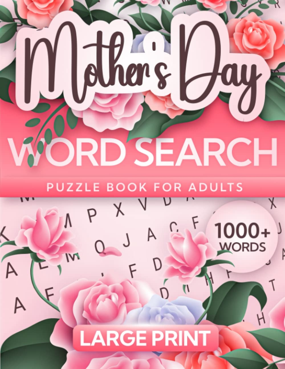 Mother s Day Word Search Large Print Puzzle Book For Adults 1000 Inspirational Positive Big Letter Words To Keep The Brain Active Relaxed Mothers Day Gifts PUBLISHING WAYOFLIFE 9798389782686 Amazon Books